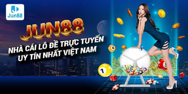 Bí kíp lô đề casino miền Bắc Jun88 đắt giá nhất 4 Bí kíp lô đề casino miền bắc Jun88 đắt giá nhất
